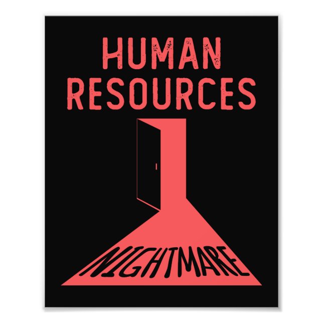 Human Resources Nightmare Funny Office Coworker Photo Print (Front)