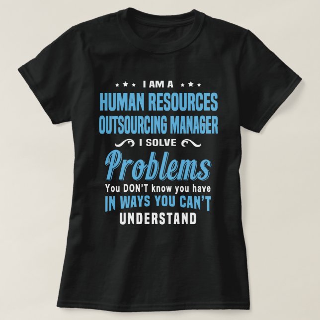 Human Resources Outsourcing Manager T-Shirt (Design Front)