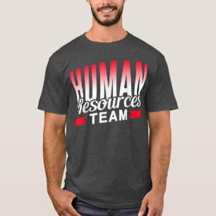 Human Resources Team Manager Hr Specialist Employe T-Shirt
