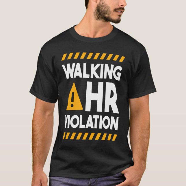 Human Resources Walking HR Violation  1 T-Shirt (Front)