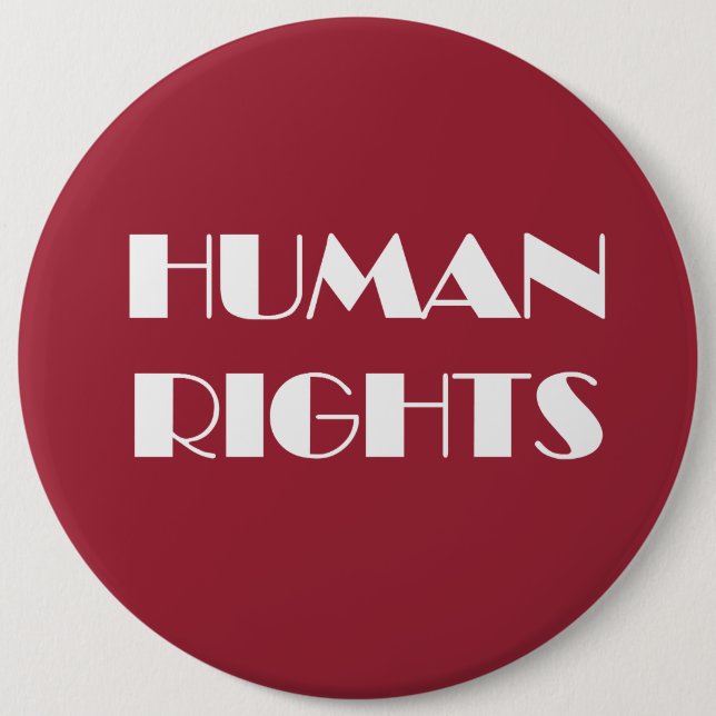 HUMAN RIGHTS 6 INCH ROUND BUTTON (Front)