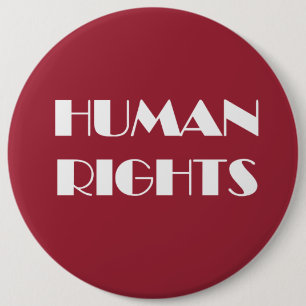 HUMAN RIGHTS 6 INCH ROUND BUTTON