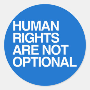 HUMAN RIGHTS ARE NO OPTIONAL -.png Classic Round Sticker