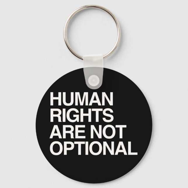 HUMAN RIGHTS ARE NO OPTIONAL -.png Keychain (Front)