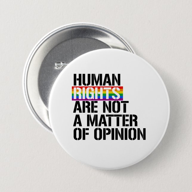 Human Rights are Not a Matter of Opinion 3 Inch Round Button (Front & Back)