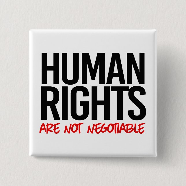 Human rights are not negotiable 2 inch square button (Front)