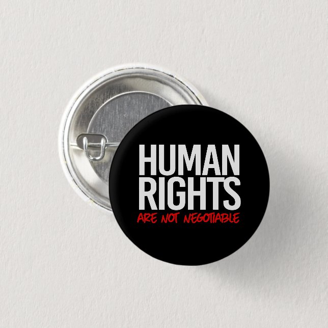 Human rights are not negotiable square sticker 1 inch round button (Front & Back)