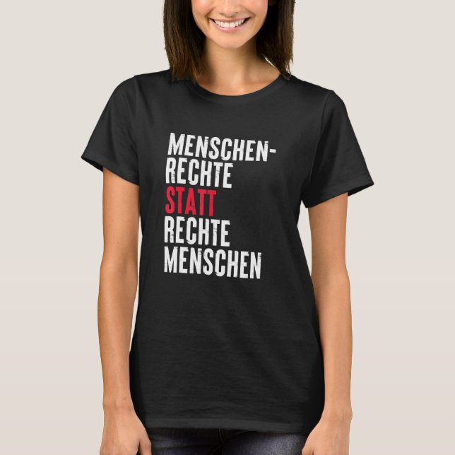 Human rights instead of right people German Quote  T-Shirt (Front)