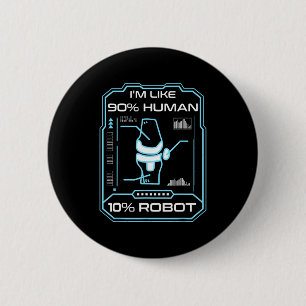 Human Robot New Knee Surgery Joke Funny Knee Repla 2 Inch Round Button