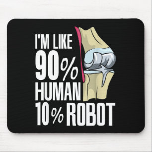 Human Robot New Knee Surgery Joke Funny Knee Repla Mouse Pad
