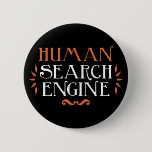 Human Search Engine 2 Inch Round Button