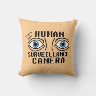 Human Surveillance Camera Dry Humour Throw Pillow