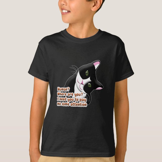Human? Where are you? Cat T-Shirt (Front)