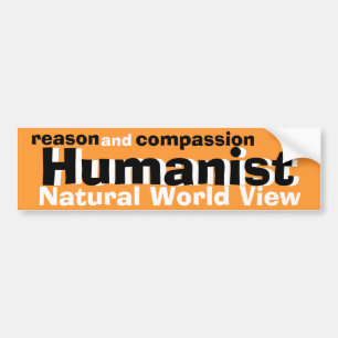 Humanist (reason and compssion) bumper sticker