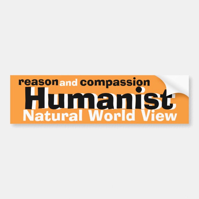 Humanist (reason and compssion) bumper sticker (Front)