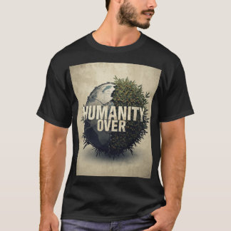 Humanity Over War – Anti World War Protest Art Shi T-Shirt