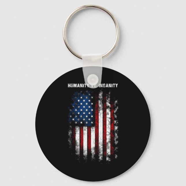 Humanity Vs. Insanity Distressed American Patrioti Keychain (Front)