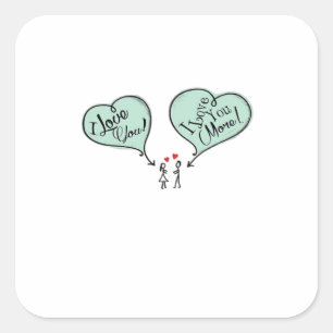 Humans I Love You I Love You More Playful Style  Square Sticker