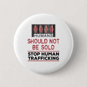 Humans Should Not Be Sold Stop Human Trafficking 2 Inch Round Button