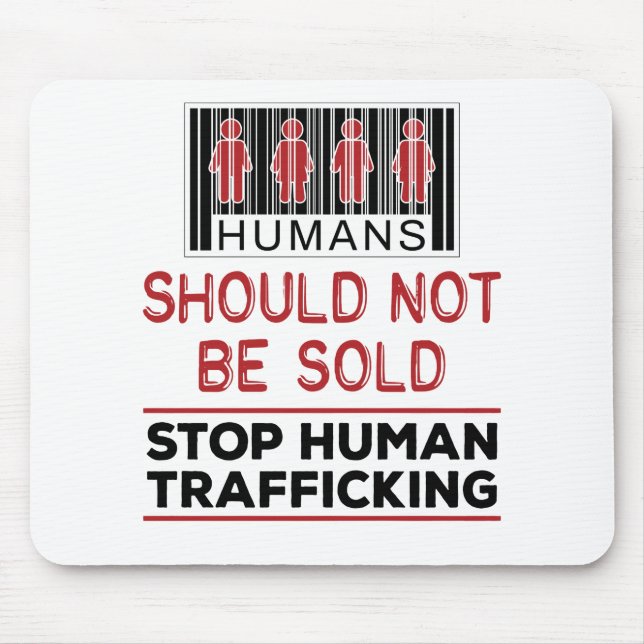 Humans Should Not Be Sold Stop Human Trafficking Mouse Pad (Front)