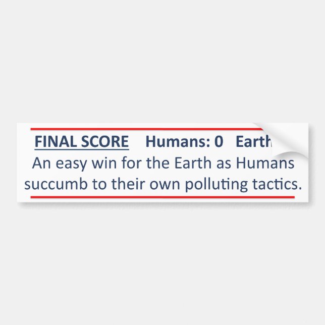 Humans vs Earth Bumper Sticker (Front)
