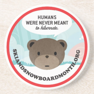 Humans Were Never Meant to Hibernate Coaster