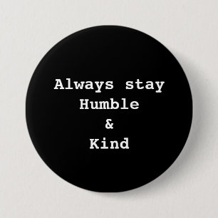 Humble and Kind Button