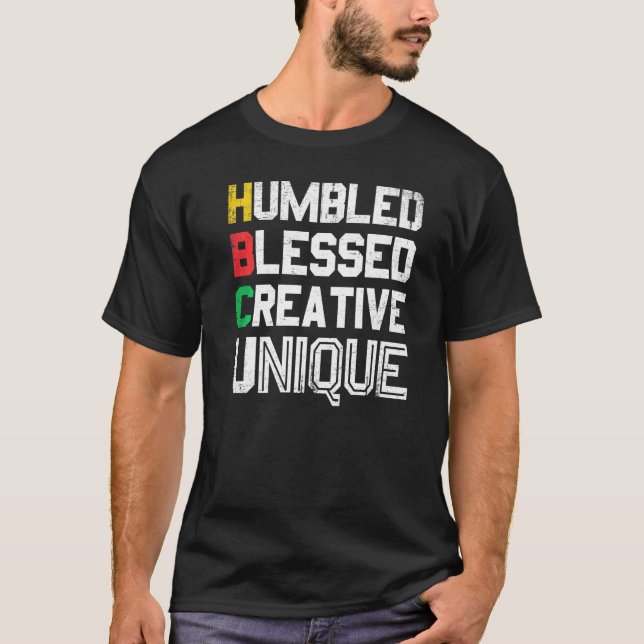 Humbled Blessed Creative Unique For Pride African  T-Shirt (Front)