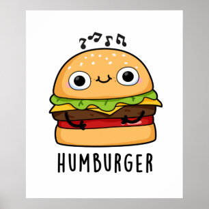 Humburger Cute Humming Burger Pun Poster