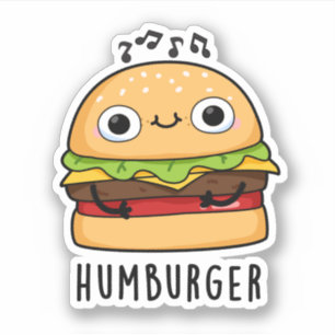 Humburger Funny Humming Burger Pun 
