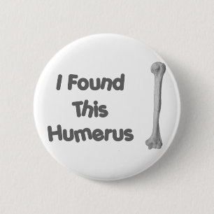Humerus Funny 2 Inch Round Button