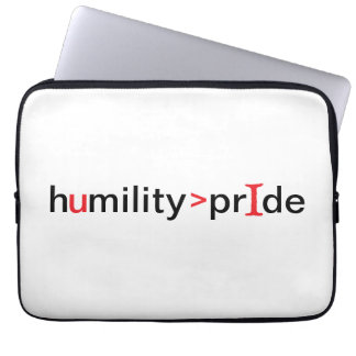 Humility is Greater Than Pride Laptop Sleeve