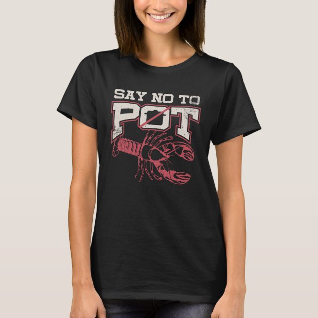 Hummer Word Game   Say No To Pot T-Shirt (Front)