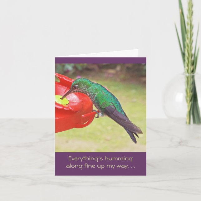 HUMMINGBIRD AT FEEDER/THINGS ARE HUMMING ALONG UP CARD (Front)