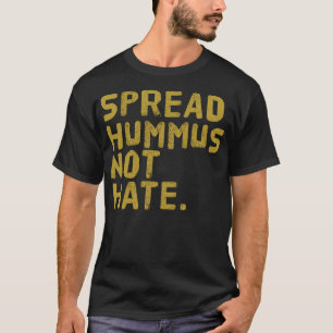 Hummus Funny Vegan Vegetarian Spread Hummus T-Shirt