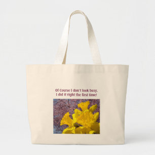 Humor bags Don't look busy Did it Right Daffodils