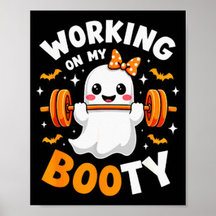 Humor Boo Working On My Booty Gym Fitness Hallowee Poster
