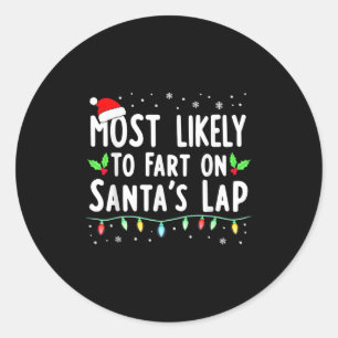 Humor Christmas Lights Most Likely To Fart On Sant Classic Round Sticker
