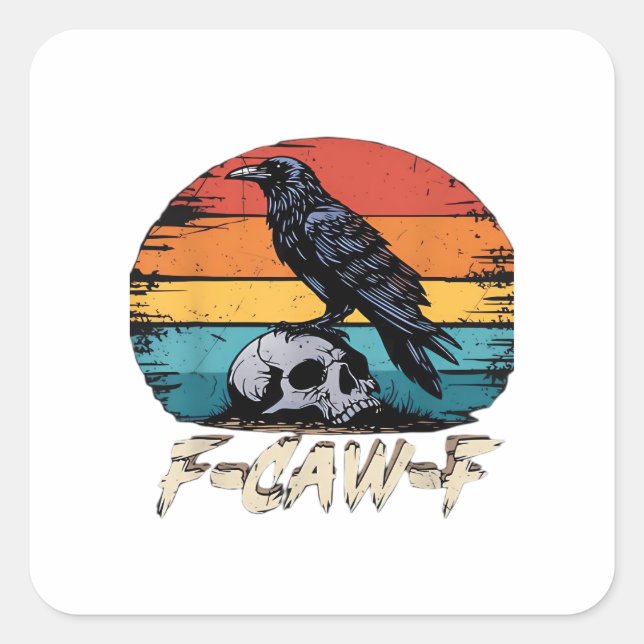 Humor F-Caw-F Gothic Funny Crow Essential Retro St Square Sticker (Front)