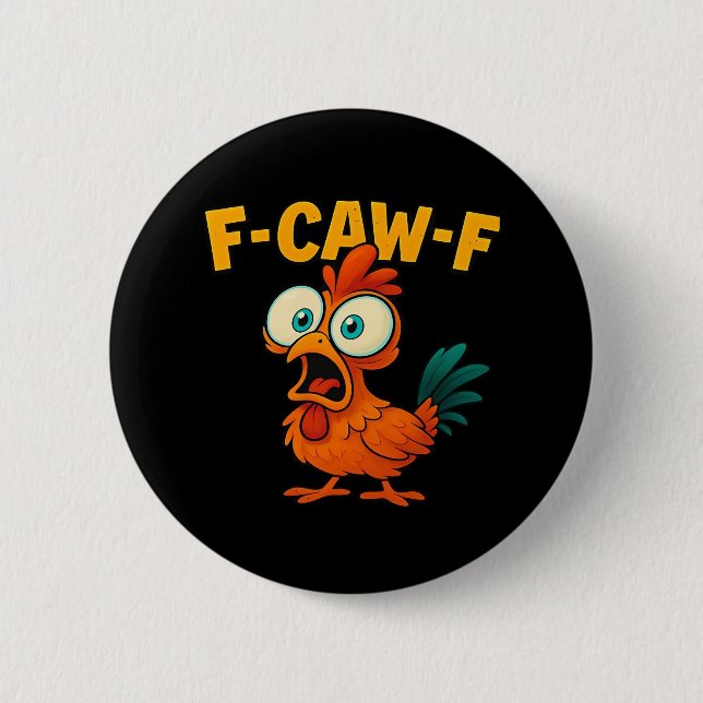 Humor Funny Crow F-Caw-F Gothic 2 Inch Round Button (Front)