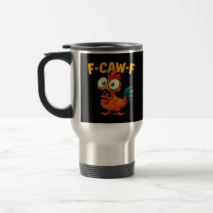 Humor Funny Crow F-Caw-F Gothic Travel Mug