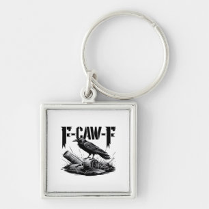 Humor Funny F-Caw-F Gothic Crow Essential Aestheti Keychain
