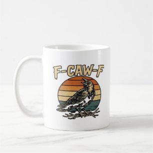 Humor Gothic F-Caw-F Funny Crow Essential Creative Coffee Mug