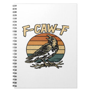 Humor Gothic F-Caw-F Funny Crow Essential Creative Notebook