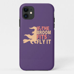 Humor If the broom fits fly it Halloween iPhone 11 Case