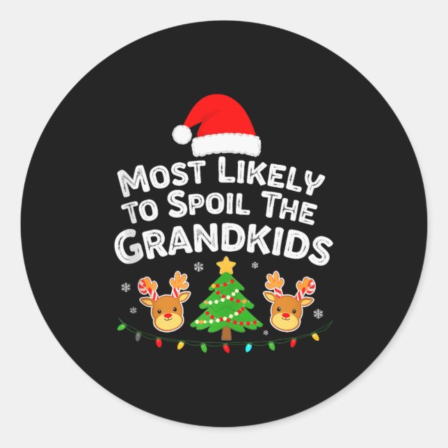 Humor Most Likely To Sil The Grandkids Christmas F Classic Round Sticker (Front)