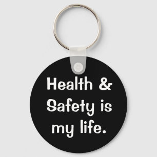 Humorous and Funny Health and Safety Quote Keychain