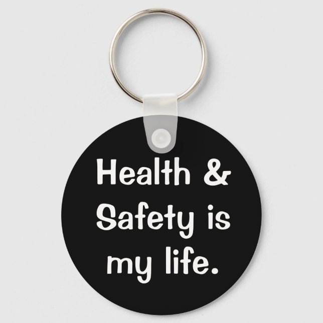 Humorous and Funny Health and Safety Quote Keychain (Front)