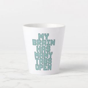 Humorous Anxiety and Overthinking Saying Latte Mug
