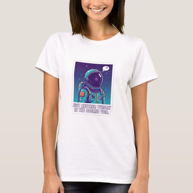 Humorous Astronaut in Cosmic Void | Funny Space  T-Shirt (Front)